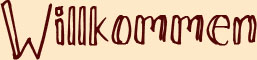 Willkommen